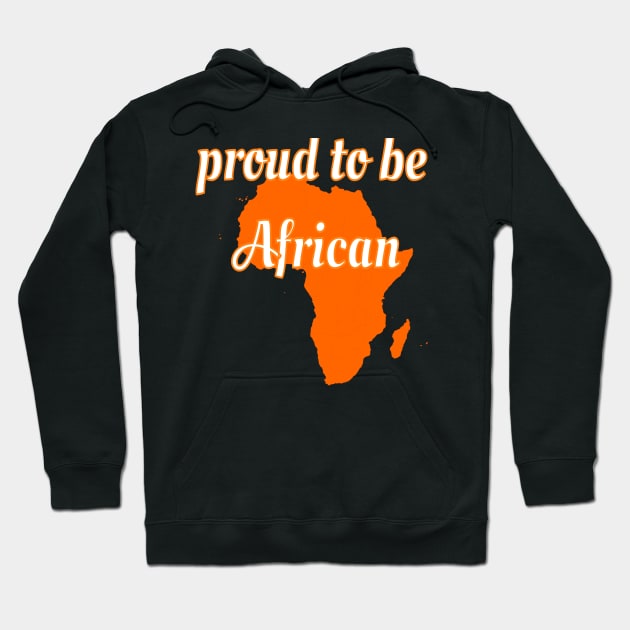 Proud to be african, Hoodie by summerDesigns